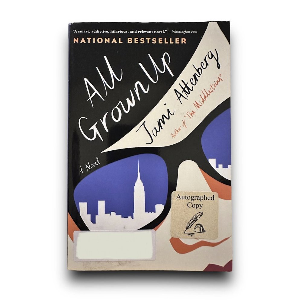 All Grown Up [Paperback] by Jami Attenberg - Autographed copy